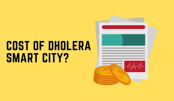 cost of Dholera smart city