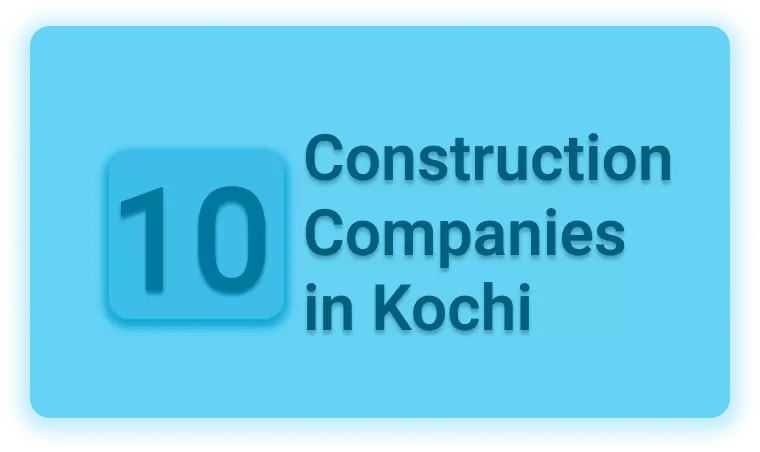 Construction Companies in Kochi