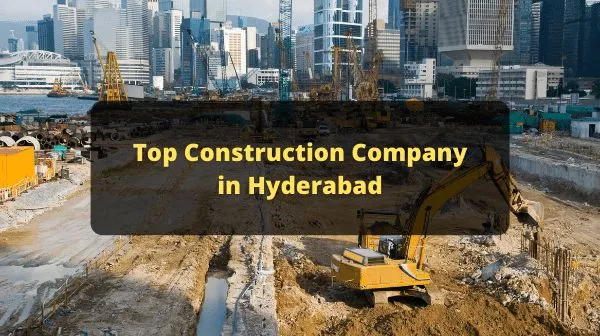 construction companies in hyderabad
