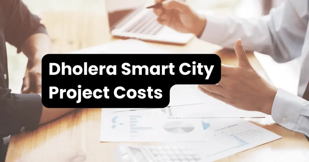 Dholera Smart City Project Cost